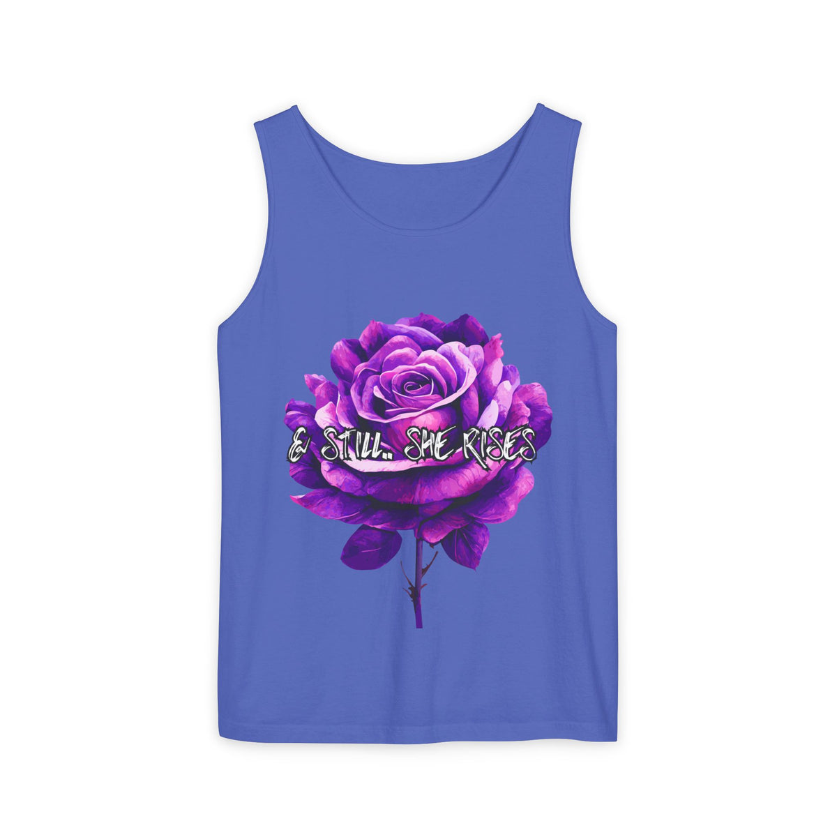 & Still I Rise! Unisex Garment-Dyed Tank Top